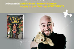 Spotkanie z Łukaszem Wierzbickim, autorem “Afryki Kazika” i miniwarsztaty dla dzieci