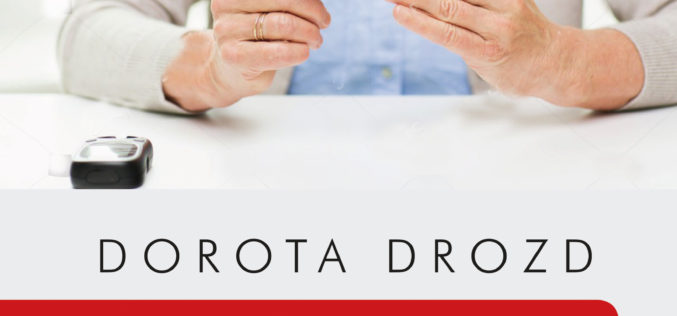 Cukrzyca. I co dalej? Doskonały poradnik dla osób chorych na cukrzycę dowolnego typu i ich rodzin
