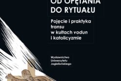 Wydawnictwo UJ i Biblioteka Jagiellońska zapraszają na spotkanie z  Jakubem Bohuszewiczem, autorem książki “Od opętania do rytuału. Pojęcie  i praktyka transu w kultach vodun i katolicyzmie”!