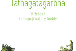Wydawnictwo UJ poleca! Tathagatagarbha. U źródeł koncepcji natury buddy