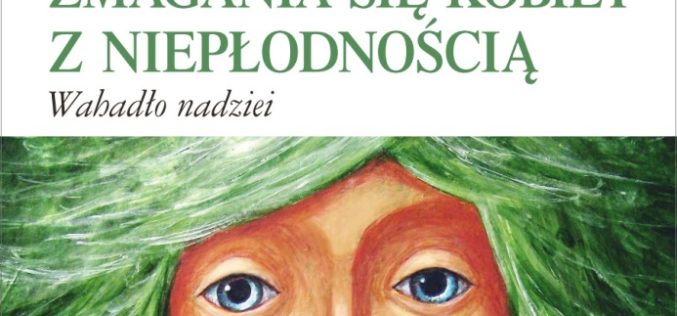 Wieloaspektowość doświadczania niepłodności