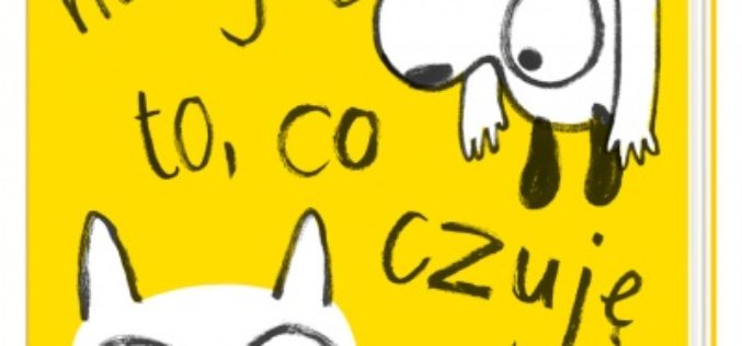 Narysuję to, co czuję! Moja pierwsza książka o uczuciach