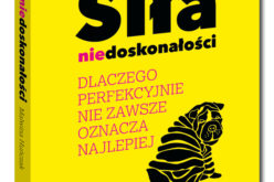 Nowość w serii Samo Sedno!  „Siła niedoskonałości” Malwiny Huńczak