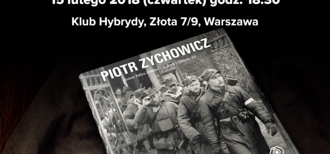 Zapraszamy na debatę wokół najnowszej książki P. Zychowicza “Skazy na pancerzach. Czarne karty epopei Żołnierzy Wyklętych”
