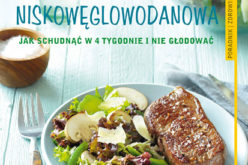 Dieta niskowęglowodanowa. Jak schudnąć w 4 tygodnie i nie głodować?