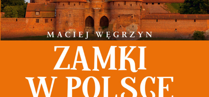 Zamki w Polsce. Przewodnik turystyczny