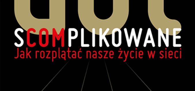 Studio EMKA poleca książkę Randi Zuckerberg – Dot.s(com)plikowane. Jak rozplątać nasze życie w sieci