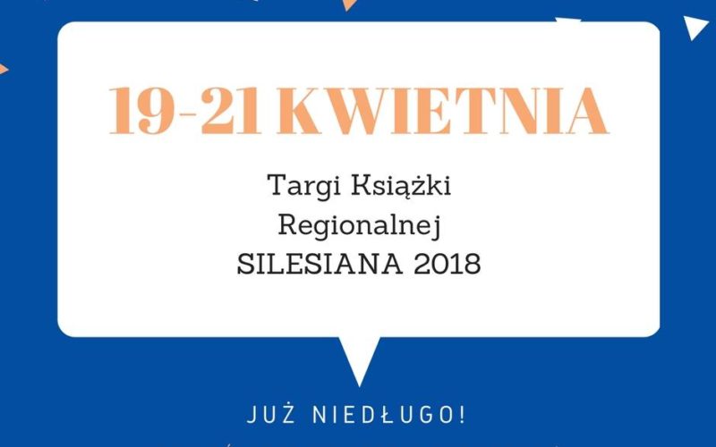 Targi Książki Regionalnej SILESIANA 2018