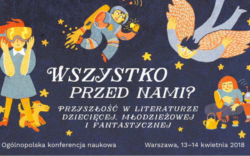 Ogólnopolska konferencja naukowa – Wszystko przed nami?