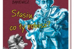 Ale historia… Stasiu, co ty robisz?