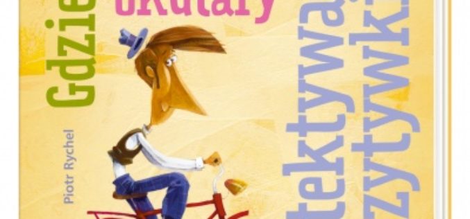Gdzie są różowe okulary detektywa Pozytywki?
