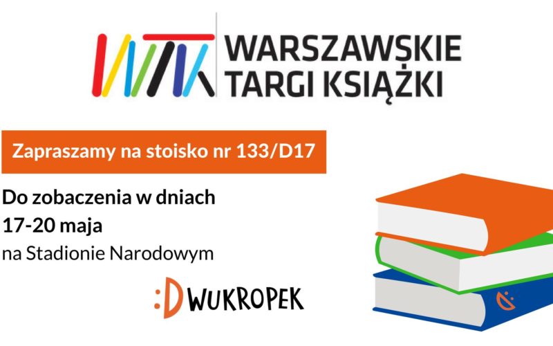 Dwukropek zaprasza na Warszawskie Targi Książki – stoisko nr 133