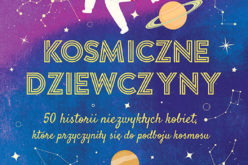 “Kosmiczne dziewczyny” już w księgarniach!