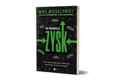 PREMIERA: Mike Michalowicz  „Po pierwsze zysk”