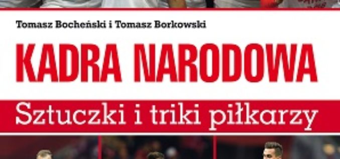 Kadra narodowa. Sztuczki i triki piłkarzy. Wyd. II