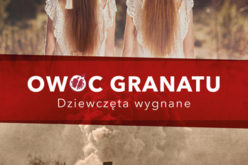 Owoc granatu. Dziewczęta wygnane