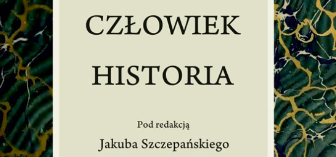 Nowość! Rozum, człowiek, historia