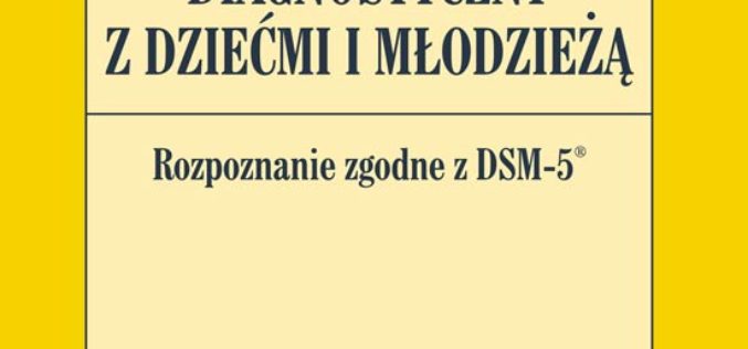 Polecamy nowość!  Wywiad diagnostyczny z dziećmi i młodzieżą