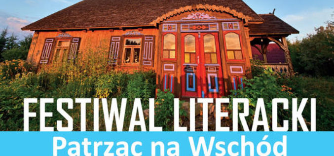 Festiwal literacki Patrząc na Wschód