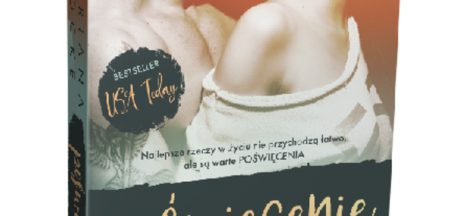 “Poświęcenie” Adriany Locke – powieść dla tych, którzy nie boją się wzruszeń