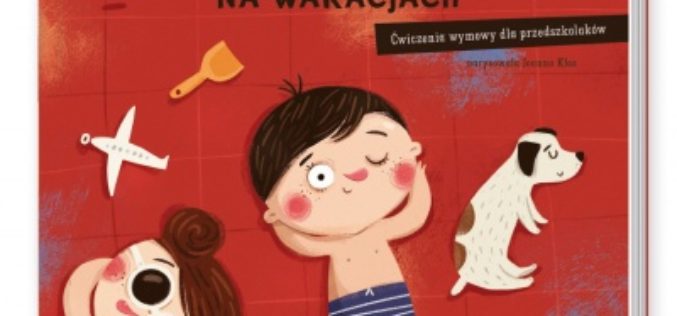 Pucio na wakacjach. Ćwiczenia wymowy dla przedszkolaków