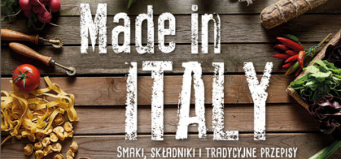 Made in ItalySmaki, składniki i tradycyjne przepisy