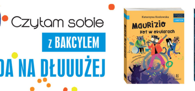 Czytam sobie z BAKCYLEM! Nowa linia książek w serii