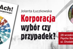 Korporacja: wybór czy przypadek
