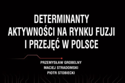 Jak wygląda rynek fuzji i przejęć w Polsce? Nowość wydawnictwa CeDeWu!