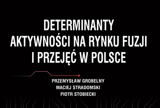 Jak Wygląda Rynek Fuzji I Przejęć W Polsce Nowość Wydawnictwa Cedewu Wirtualnywydawcapl 5831