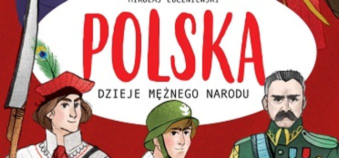 Polska. Dzieje mężnego narodu