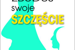 Wydawnictwo Studio Emka poleca książkę Grażyny Tallar pt. „Zbuduj swoje szczęście”