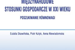 „Międzynarodowe stosunki gospodarcze w XXI” – podręcznik dla studentów i wszystkich osób zainteresowanych globalnymi problemami!