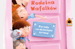Rodzina Wafelków. Porady na dziecięce sprawy