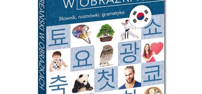 Koreański w obrazkach. Słownik, rozmówki, gramatyka