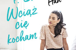 Zapowiedź nowej książki Jenny Han! „P.S. Wciąż cię kocham”, już w lutym