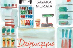 Sayaka Murata, “Dziewczyna z konbini”