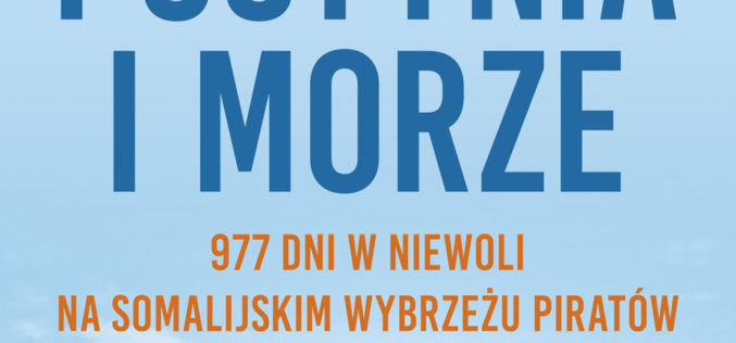 Michael Scott Moore, autor PUSTYNII I MORZA w Polsce!