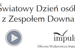 21 marca obchodziliśmy z Impulsem ŚWIATOWY DZIEŃ OSÓB Z ZESPOŁEM DOWNA