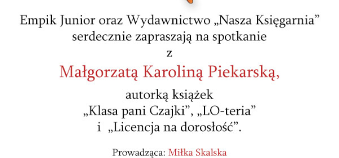 Zaproszenie na spotkanie z Małgorzatą Karoliną Piekarską