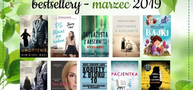 Bestsellery marca 2019 w TaniaKsiazka.pl