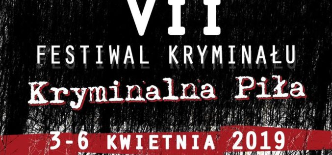 Na tropie zbrodni – Kryminalna Piła 2019