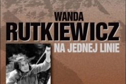 Wanda Rutkiewicz, “Na jednej linie”