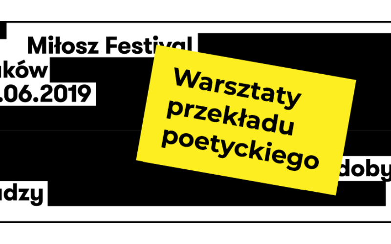 Rusza nabór na warsztaty przekładu poetyckiego na Festiwalu Miłosza!