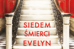 Stuart Turton, “Siedem śmierci Evelyn Hardcastle”