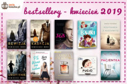 Bestsellery kwietnia 2019 w TaniaKsiazka.pl