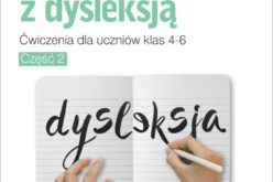 Dysleksja – zalecenia dla nauczycieli i rodziców