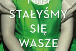 Lisa Wingate,  „Nim stałyśmy się wasze”