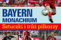 Bayern Monachium. Sztuczki, triki i bramki. Wyd. II