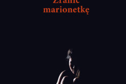 Katarzyna Grochola, “Zranić marionetkę”